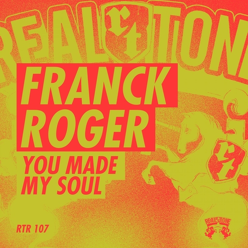 Franck Roger - You Made My Soul [RTR107]